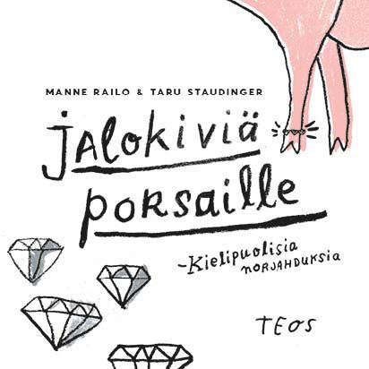 Jalokiviä porsaille