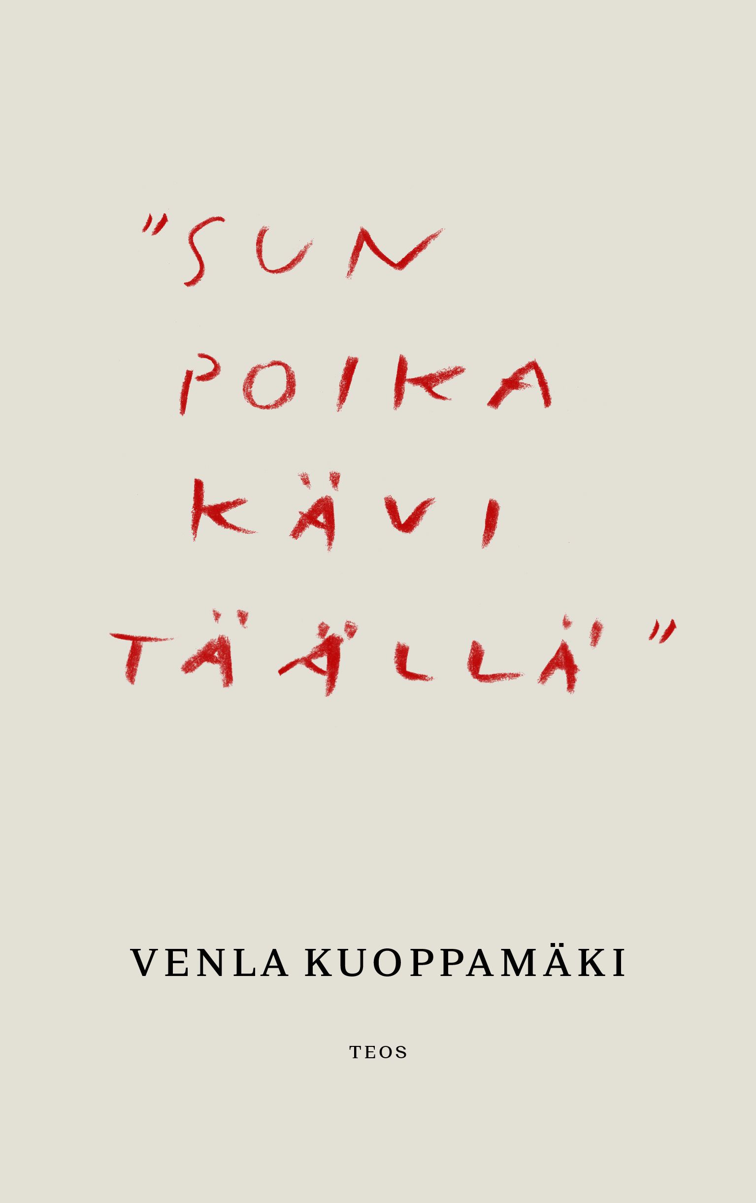 Sun poika kävi täällä