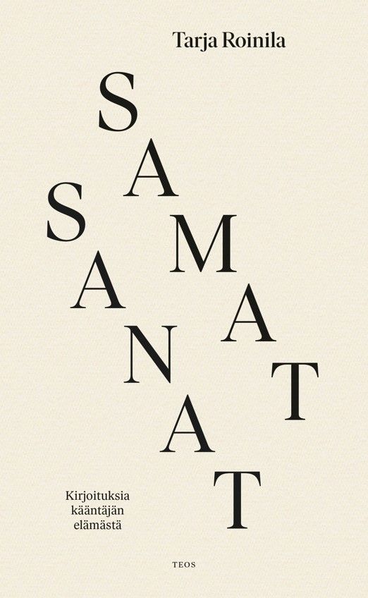 Samat sanat. Kirjoituksia kääntäjän elämästä