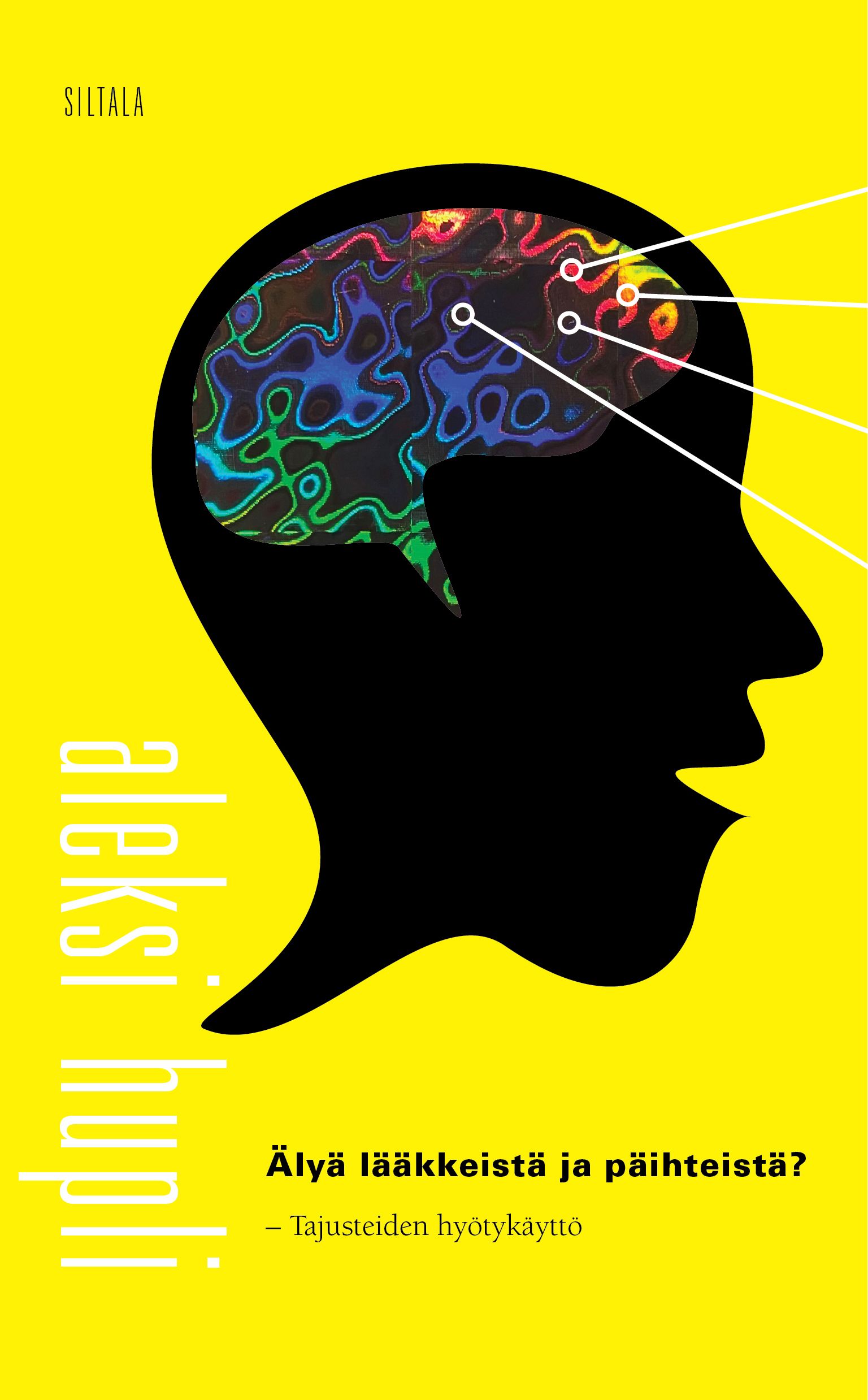 Siirry tuotesivulle Älyä lääkkeistä ja päihteistä?