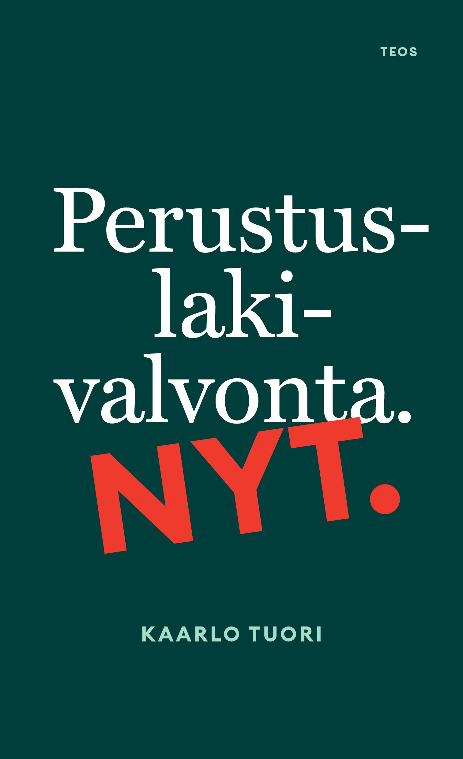 Perustuslakivalvonta. Nyt.