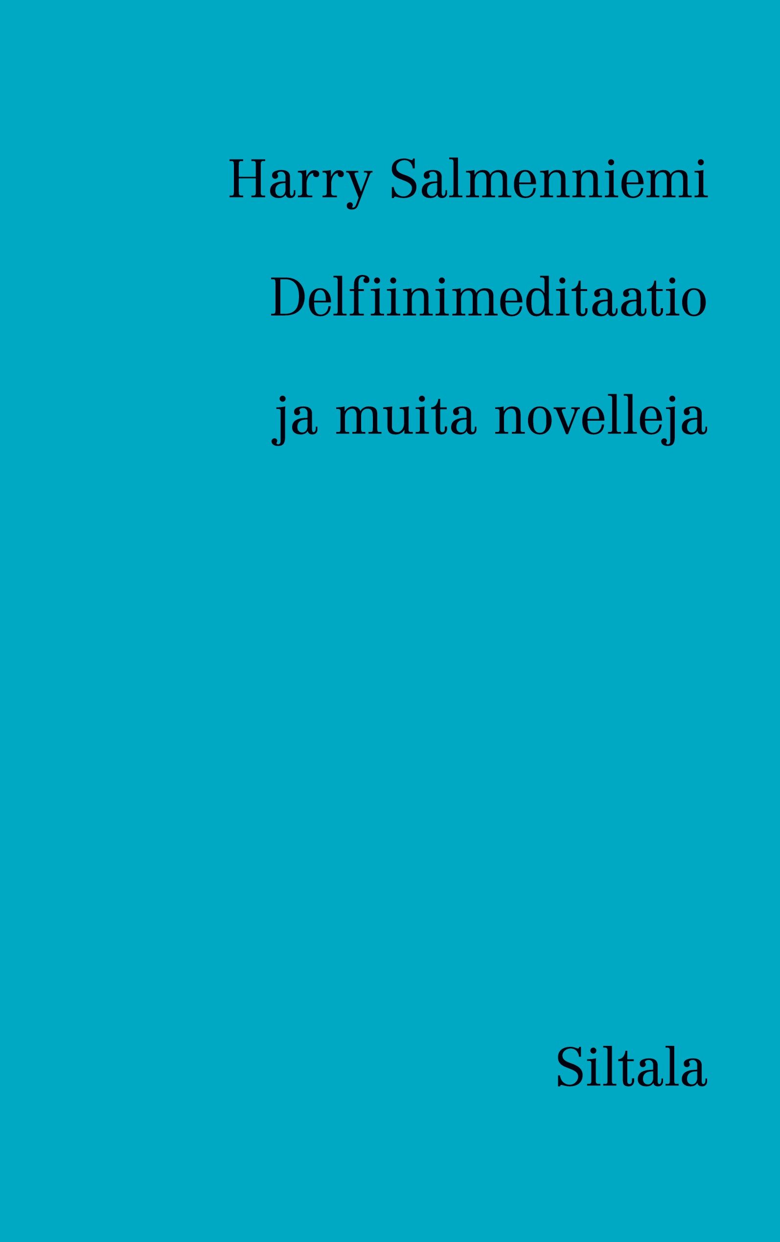 Siirry tuotesivulle Delfiinimeditaatio ja muita novelleja