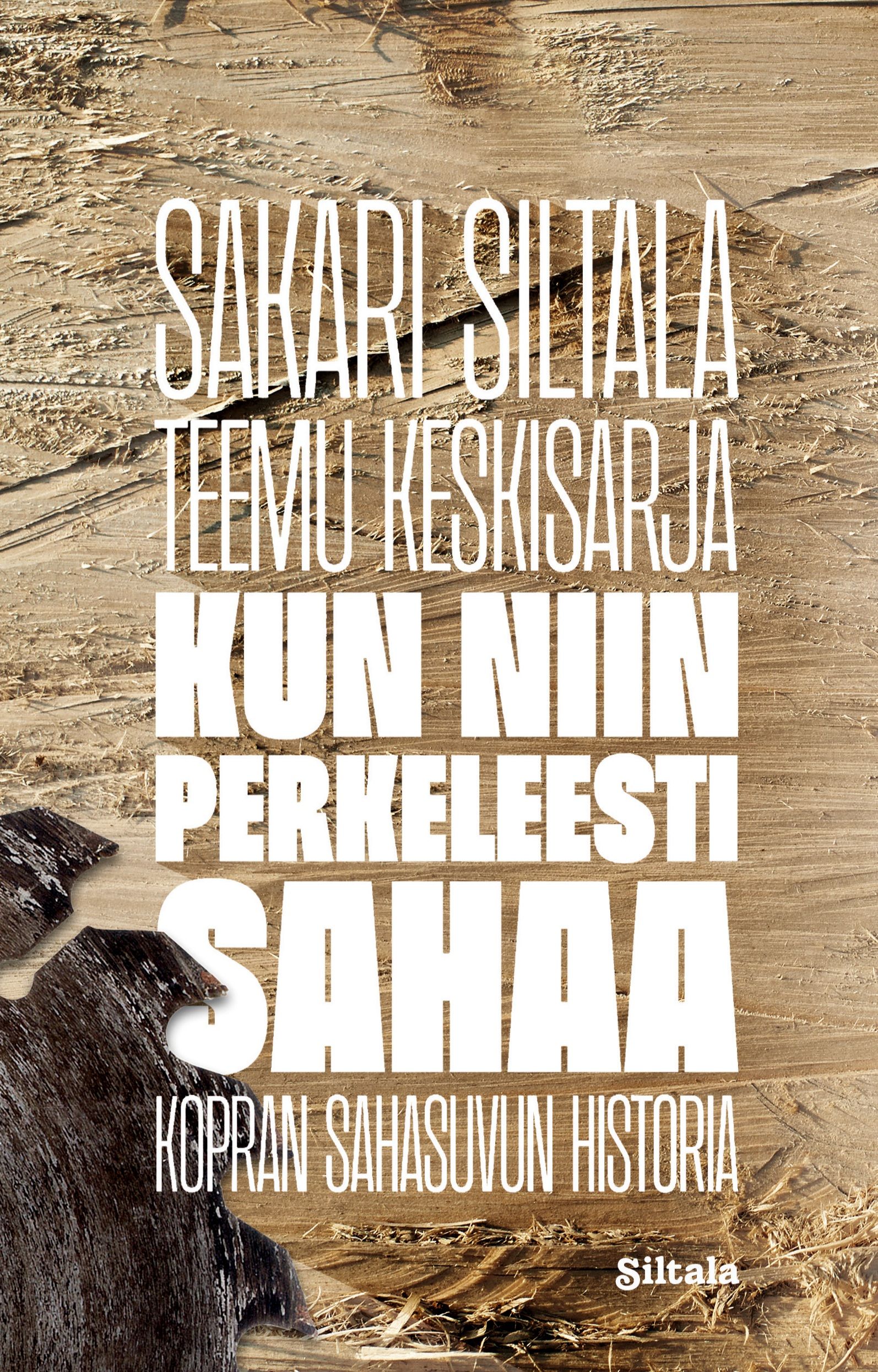 Siirry tuotesivulle Kun niin perkeleesti sahaa