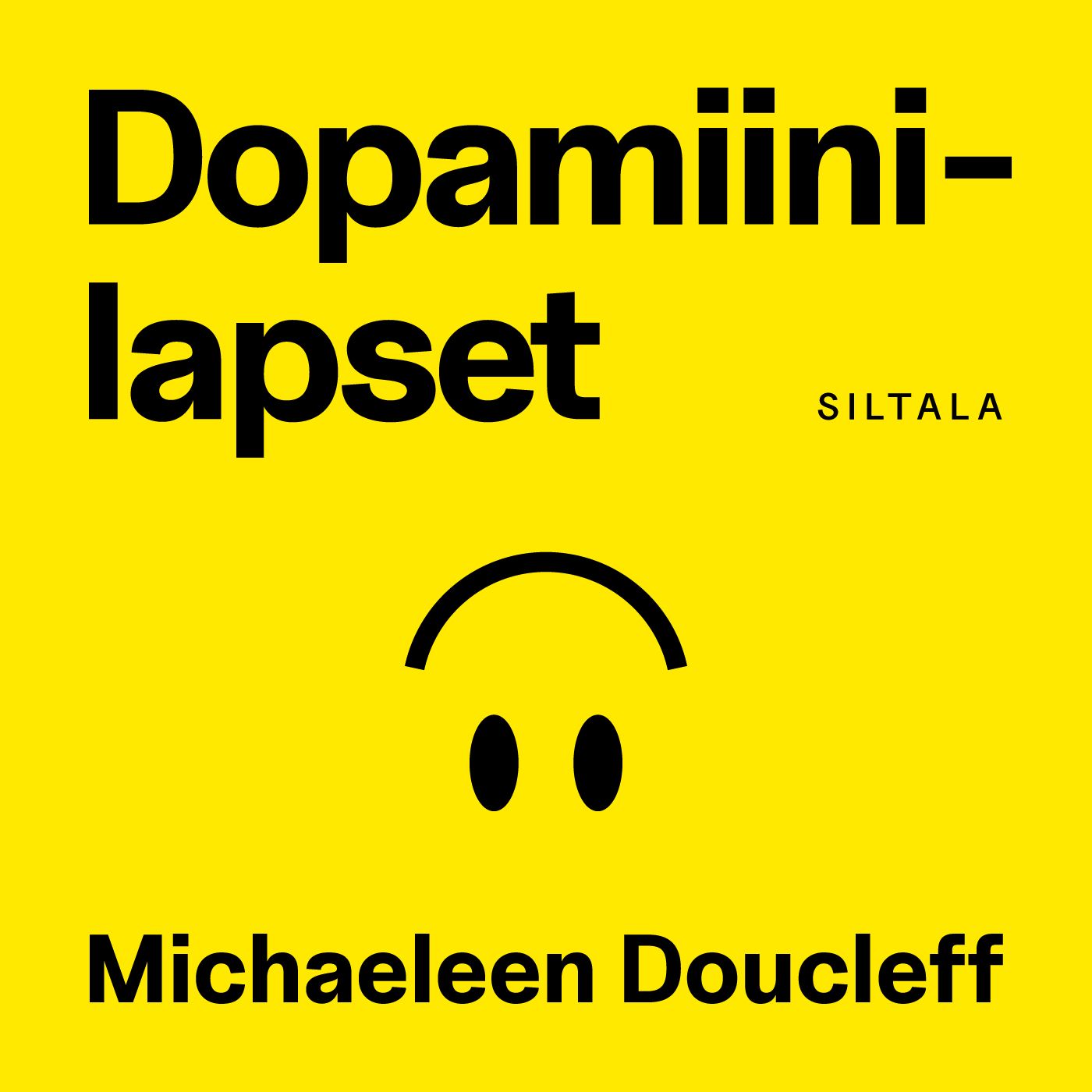 Siirry tuotesivulle Dopamiinilapset